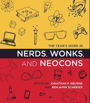 Year's Work in Nerds, Wonks, and Neocons
