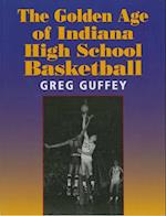 Golden Age of Indiana High School Basketball