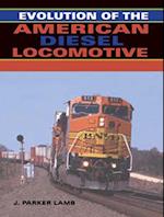 Evolution of the American Diesel Locomotive