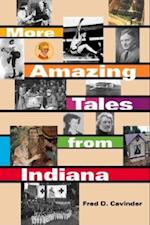 More Amazing Tales from Indiana