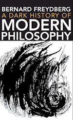 A Dark History of Modern Philosophy