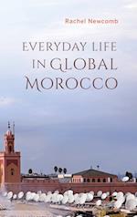 Everyday Life in Global Morocco