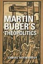 Martin Buber's Theopolitics