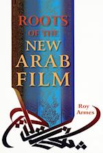 Roots of the New Arab Film
