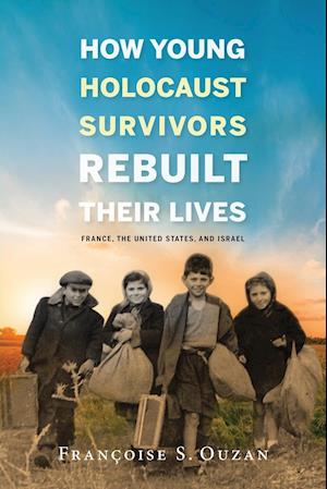 How Young Holocaust Survivors Rebuilt Their Lives