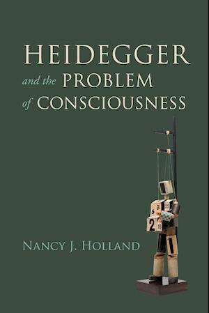 Heidegger and the Problem of Consciousness