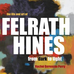 Life and Art of Felrath Hines