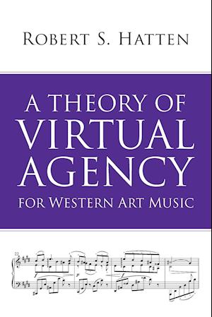 A Theory of Virtual Agency for Western Art Music