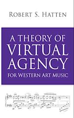 Theory of Virtual Agency for Western Art Music