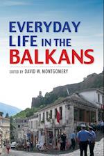 Everyday Life in the Balkans