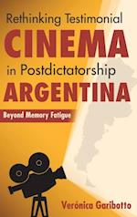 Rethinking Testimonial Cinema in Postdictatorship Argentina