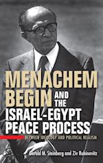 Menachem Begin and the Israel-Egypt Peace Process