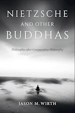 Nietzsche and Other Buddhas