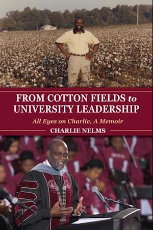 From Cotton Fields to University Leadership