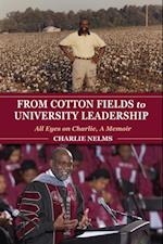 From Cotton Fields to University Leadership