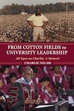 From Cotton Fields to University Leadership