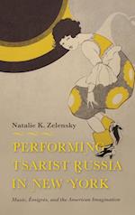 Performing Tsarist Russia in New York
