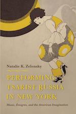 Performing Tsarist Russia in New York