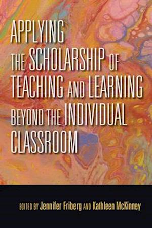 Applying the Scholarship of Teaching and Learning beyond the Individual Classroom