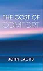 The Cost of Comfort