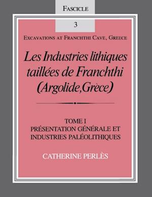 Les Industries lithiques taillees de Franchthi (Argolide, Grece), Volume 1