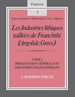 Les Industries lithiques taillees de Franchthi (Argolide, Grece), Volume 1