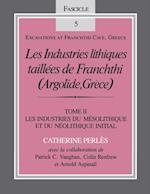 Les Industries lithiques taillees de Franchthi (Argolide, Grece), Volume 2