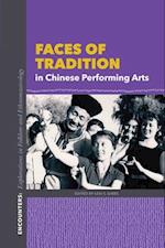 Faces of Tradition in Chinese Performing Arts
