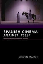 Spanish Cinema against Itself