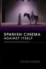 Spanish Cinema Against Itself