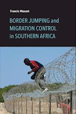 Border Jumping and Migration Control in Southern Africa