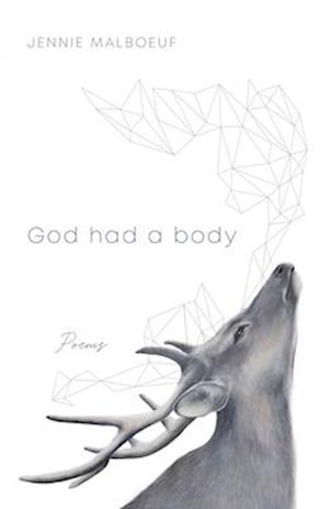 God Had a Body