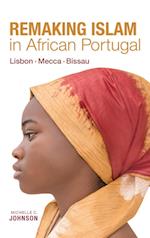 Remaking Islam in African Portugal