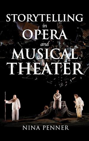 Storytelling in Opera and Musical Theater