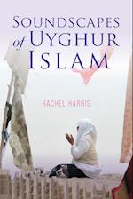 Soundscapes of Uyghur Islam