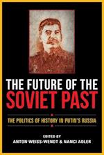 The Future of the Soviet Past