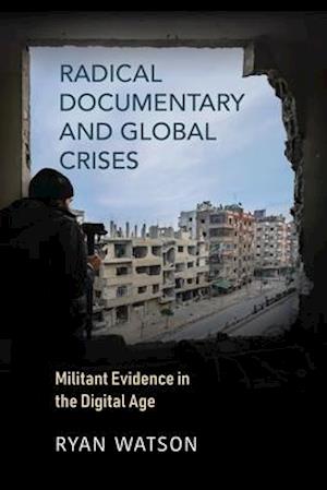 Radical Documentary and Global Crises