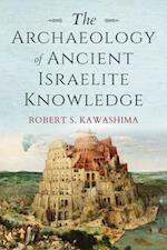 The Archaeology of Ancient Israelite Knowledge