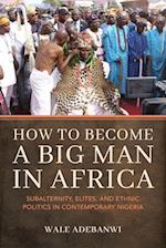 How to Become a Big Man in Africa