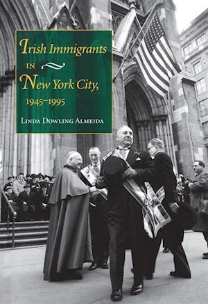 Irish Immigrants in New York City, 1945-1995