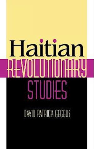 Haitian Revolutionary Studies