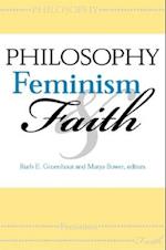 Philosophy, Feminism, and Faith