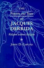 Prayers and Tears of Jacques Derrida