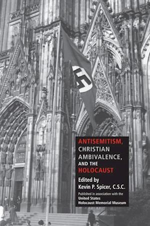 Antisemitism, Christian Ambivalence, and the Holocaust