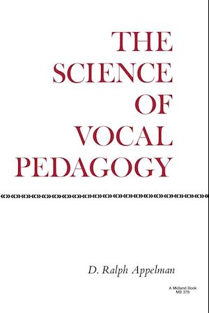 The Science of Vocal Pedagogy