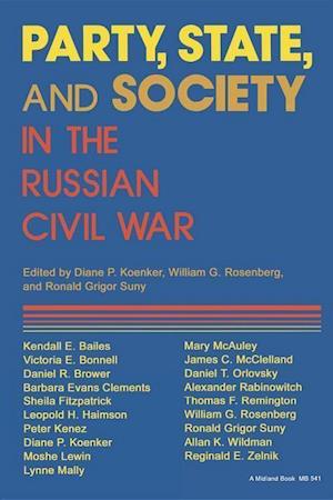 Party, State, and Society in the Russian Civil War