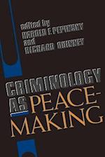Criminology as Peacemaking