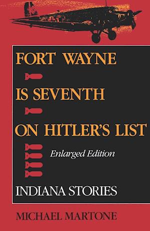 Fort Wayne is Seventh on Hitler's List, Enlarged Edition