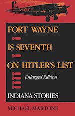 Fort Wayne is Seventh on Hitler's List, Enlarged Edition