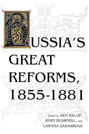 Russia's Great Reforms, 1855–1881